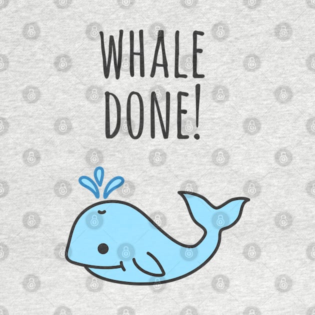 Well Done Whale Pun by faiiryliite